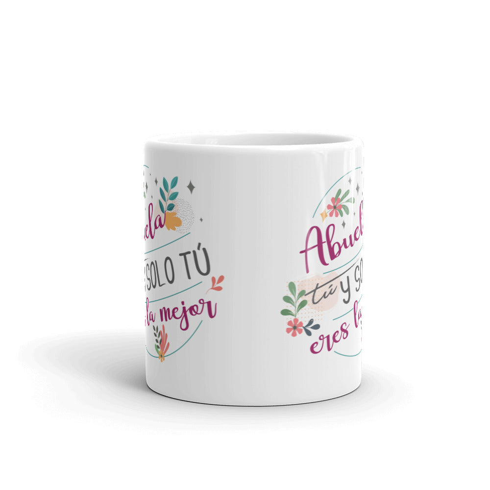 Abuela Tú y Solo Tú Taza