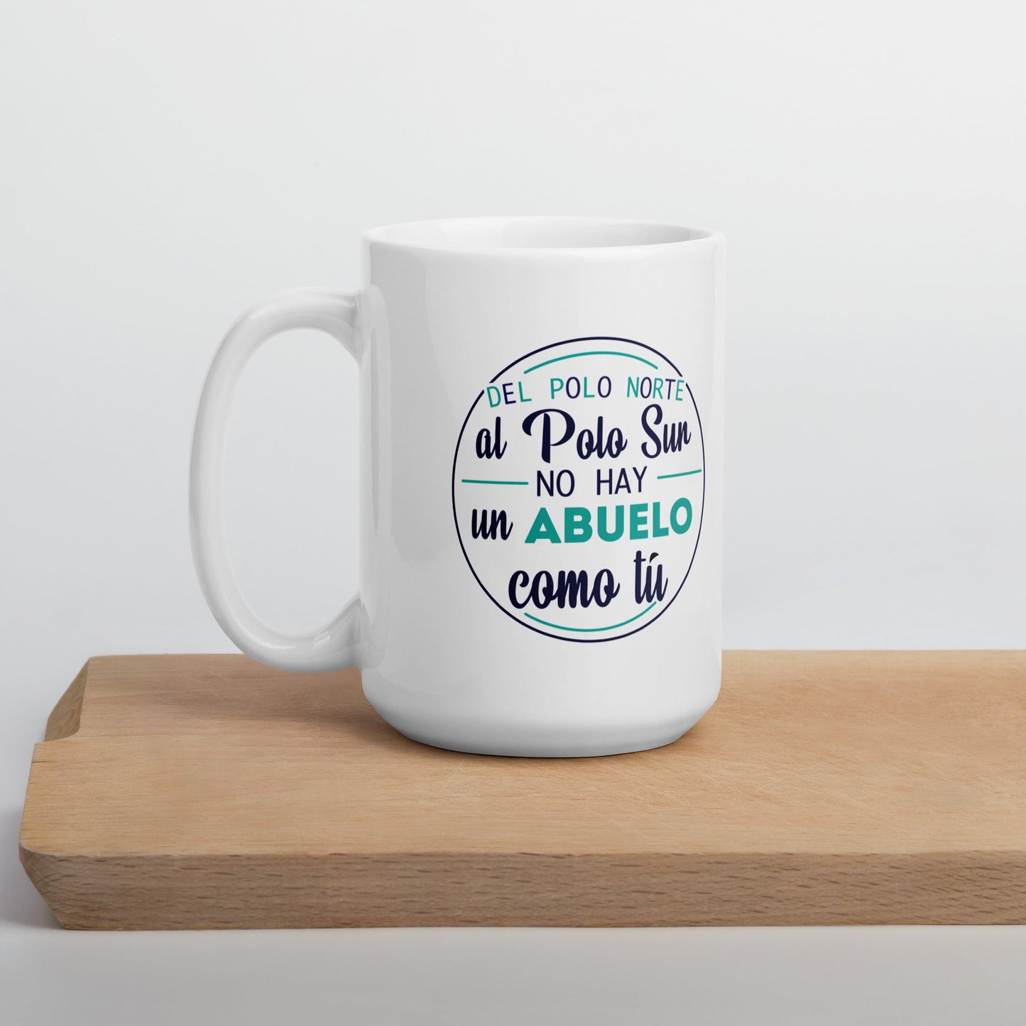 No Hay Abuelo Como Tú Taza