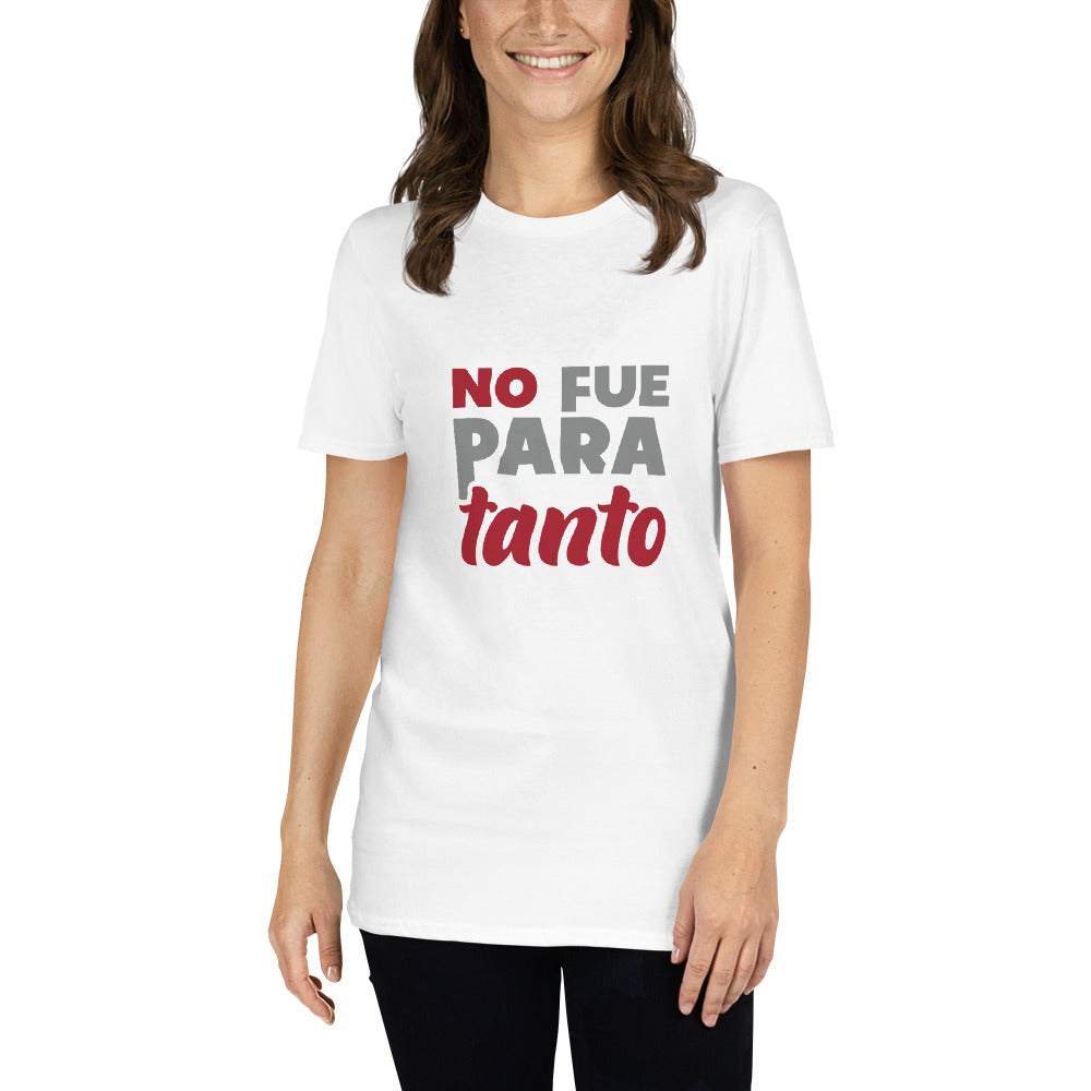 No Fue Para Tanto Playera Antiamor