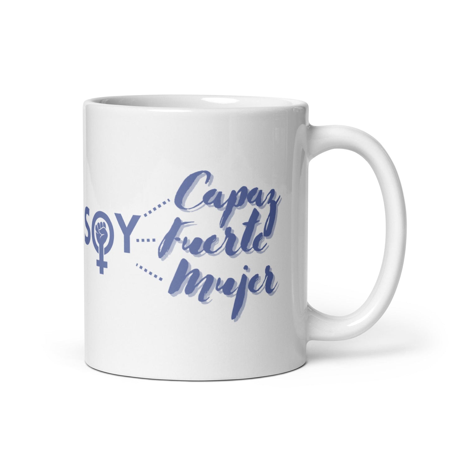 Soy Capaz, Soy Fuerte, Soy Mujer Taza