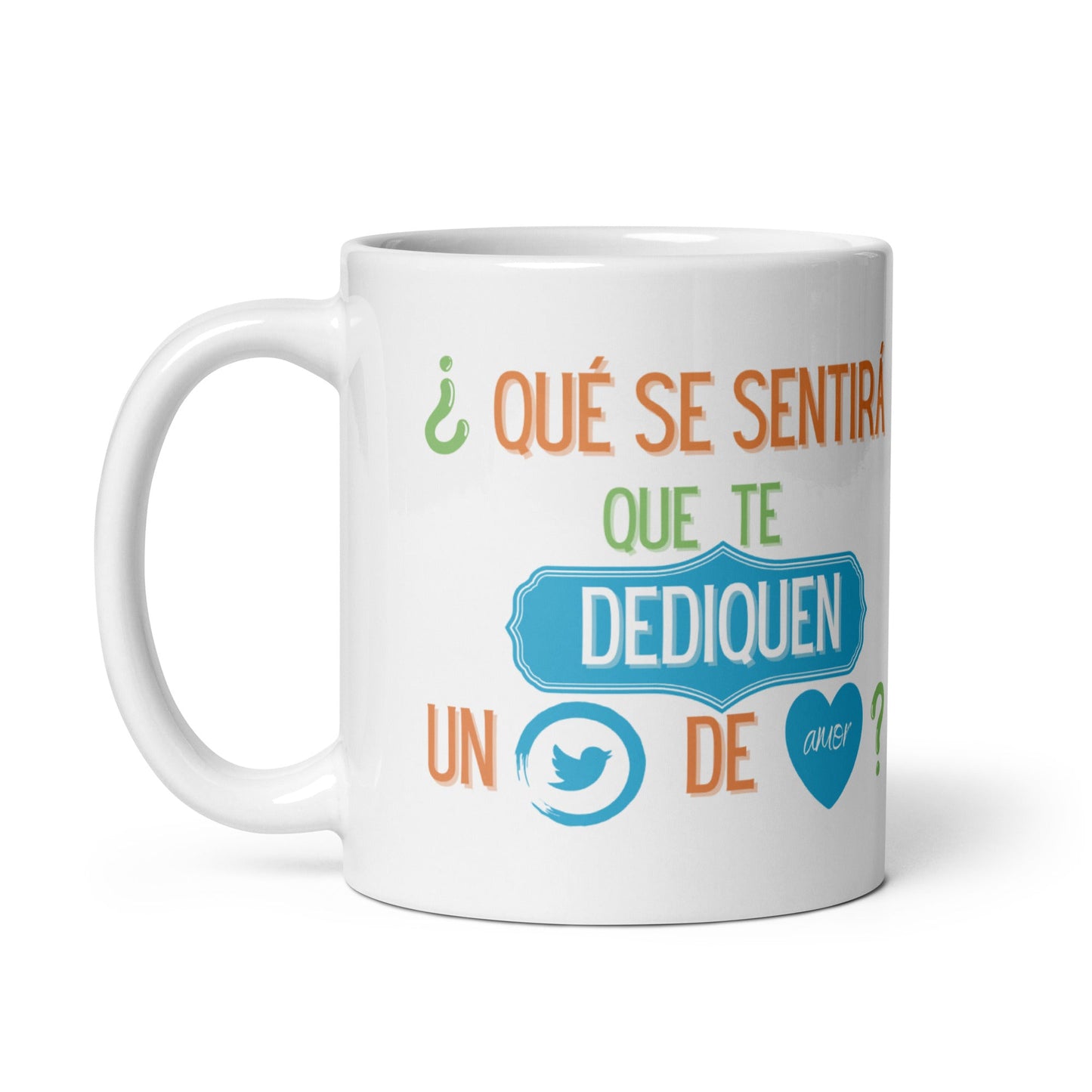 ¿Qué Se Sentirá Que Te Dediquen Un Twitter De Amor? Taza