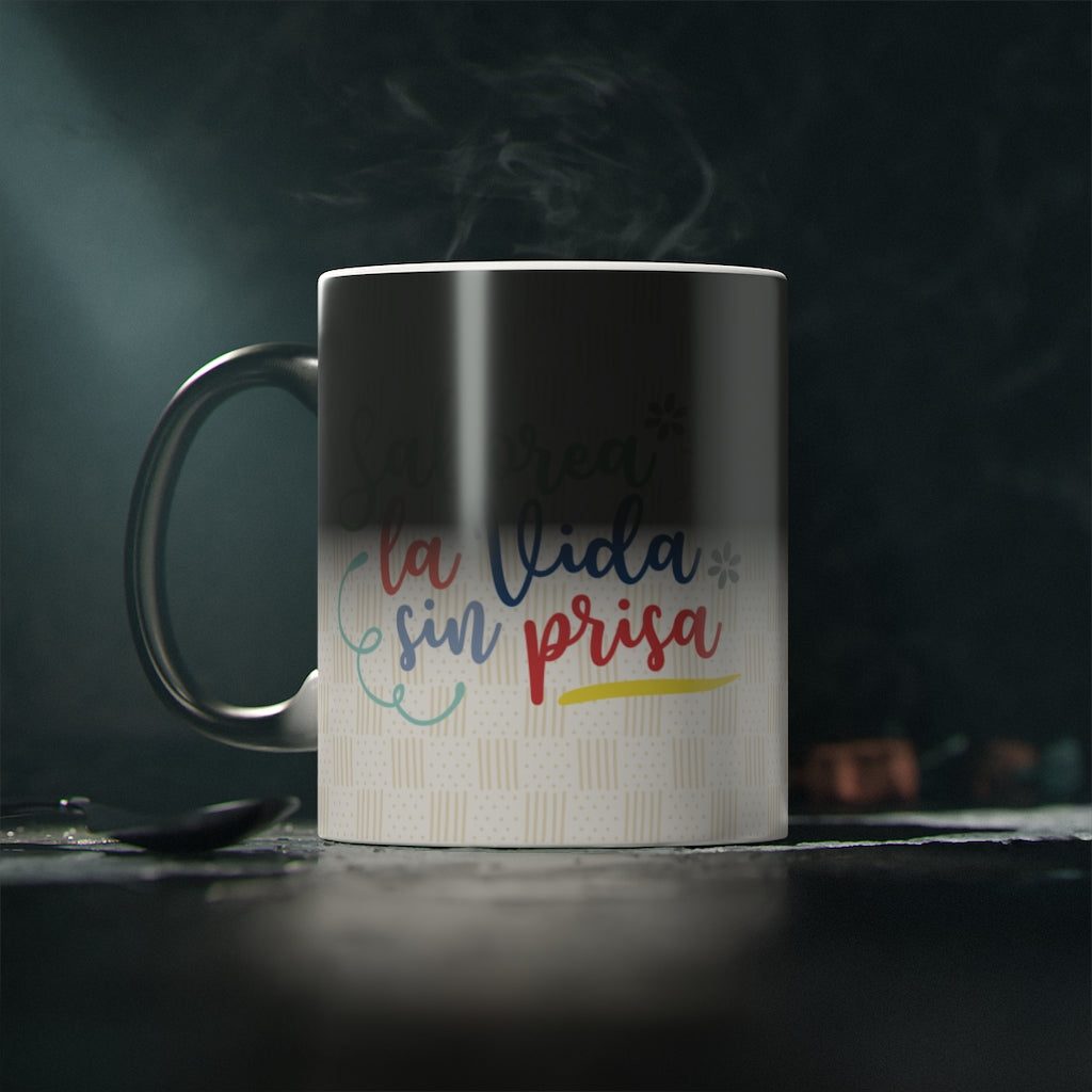 Saborea La Vida Sin Prisa Taza