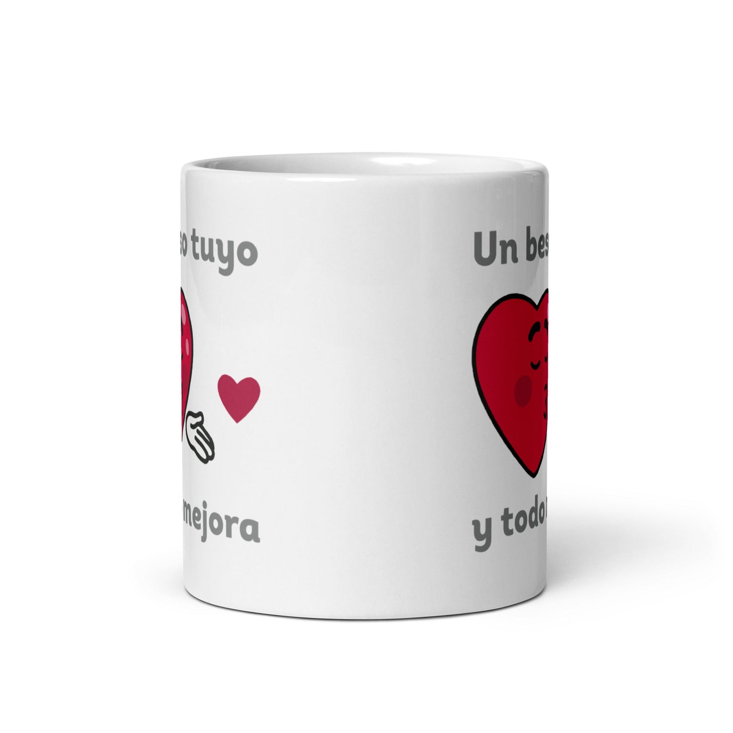 Un Beso Tuyo Y Todo Mejora Taza