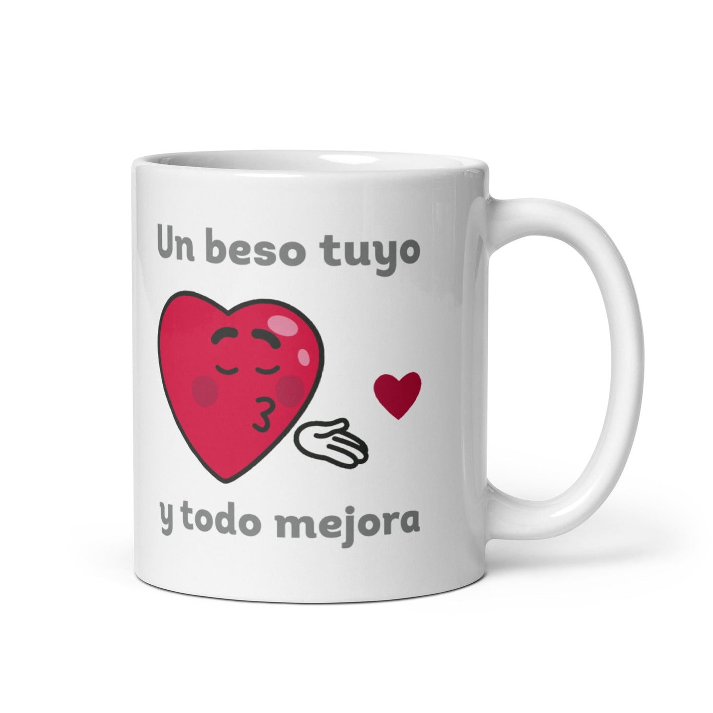 Un Beso Tuyo Y Todo Mejora Taza