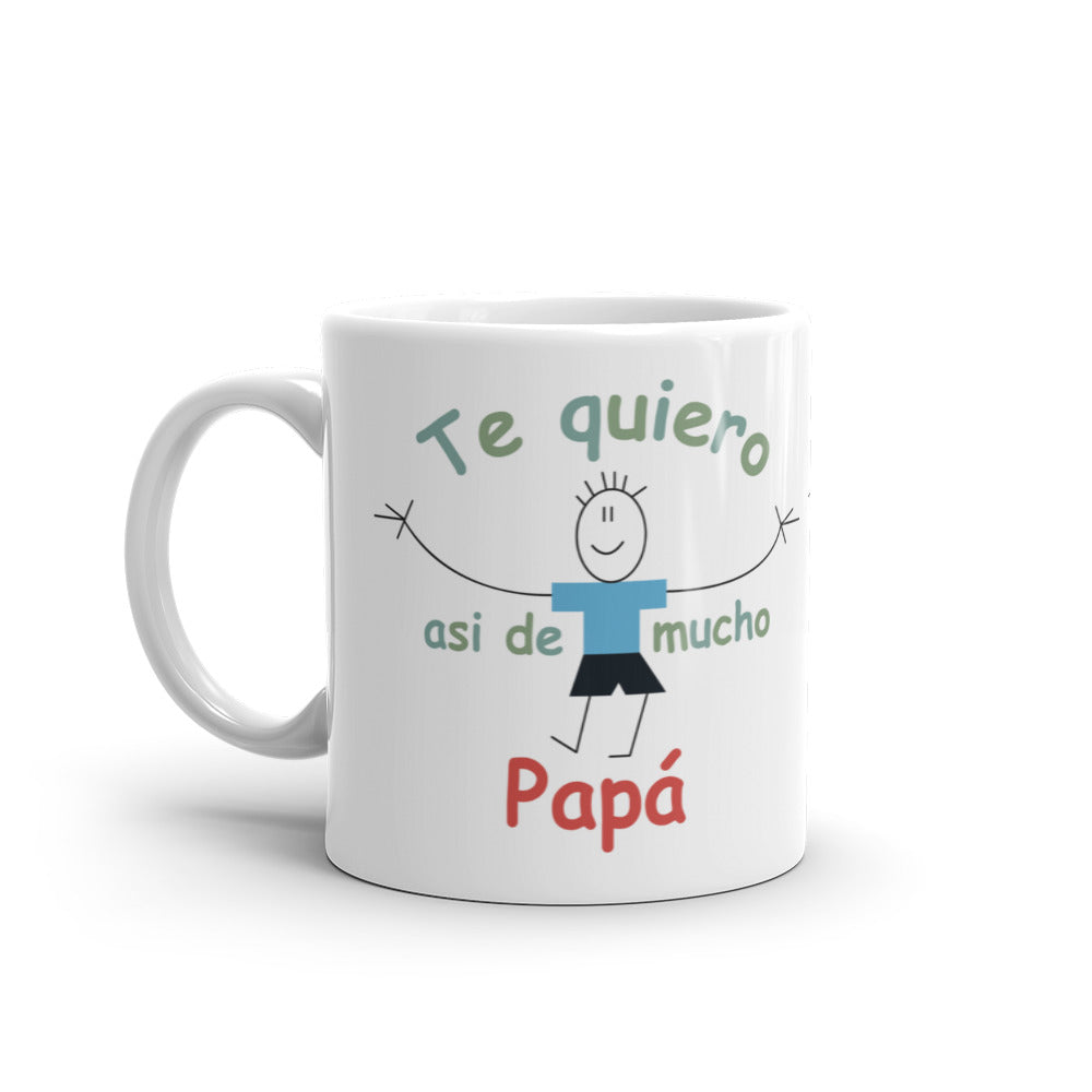 Te Quiero Así de Mucho Papá Taza