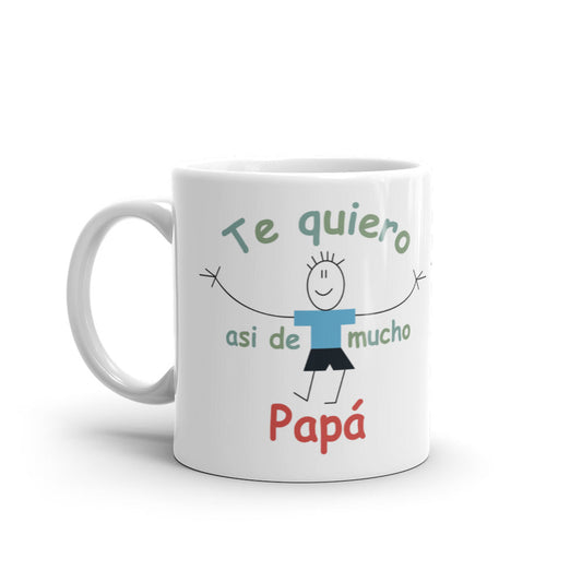 Te Quiero Así de Mucho Papá Taza
