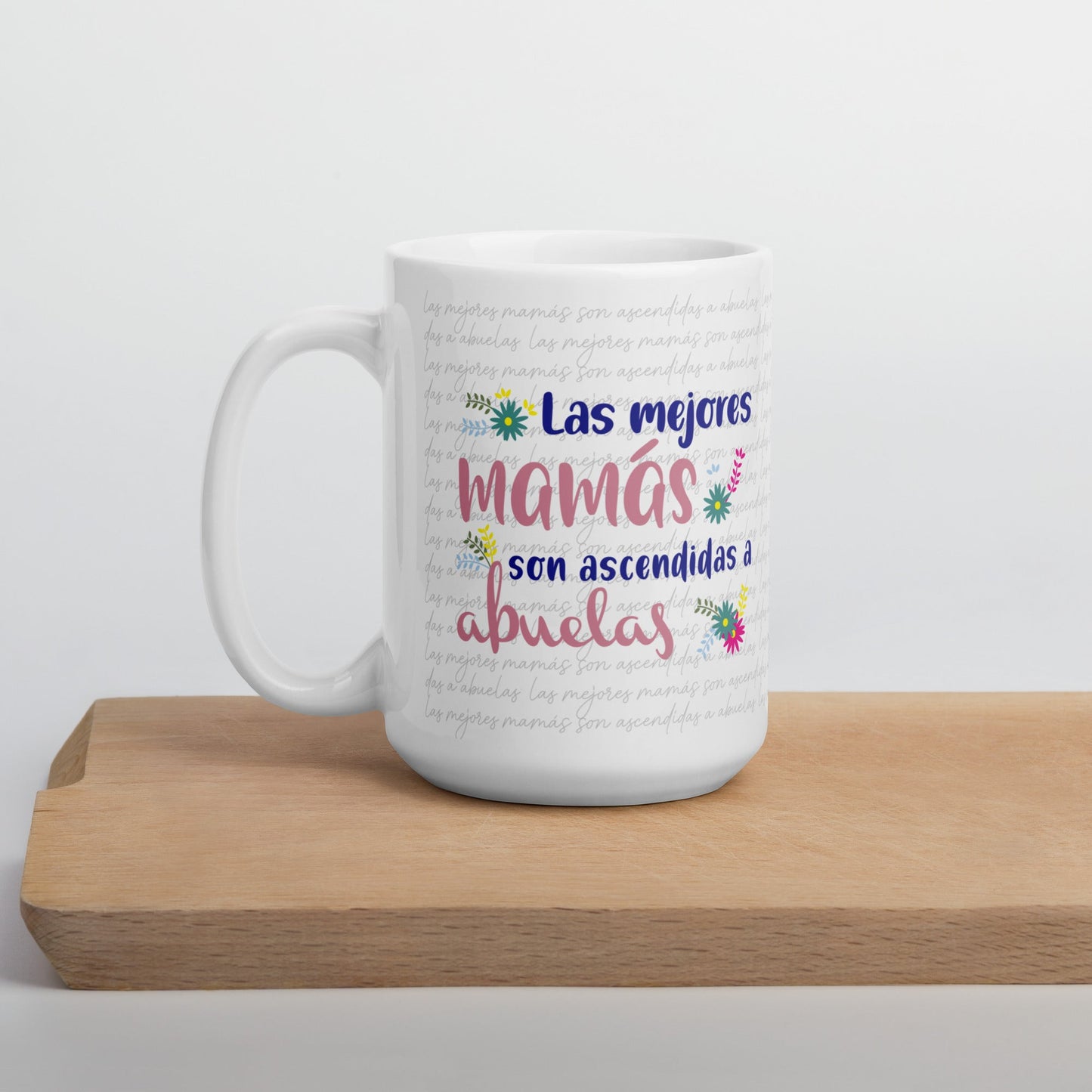 Las Mejores Mamás Son Ascendidas A Abuelas Taza