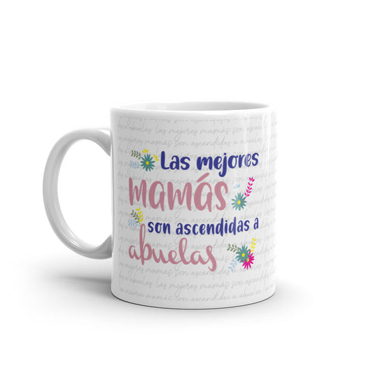Las Mejores Mamás Son Ascendidas A Abuelas Taza