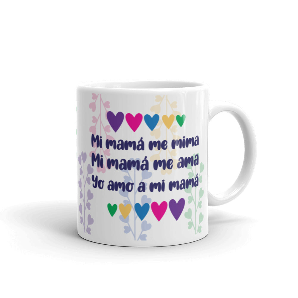 Mi mamá me mima mi mamá me ama yo amo a mi mamá Taza