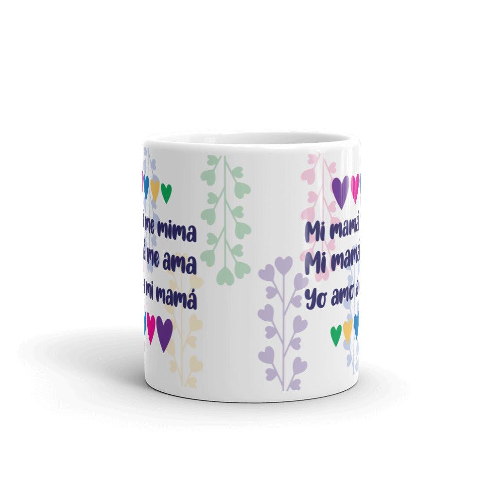 Mi mamá me mima mi mamá me ama yo amo a mi mamá Taza