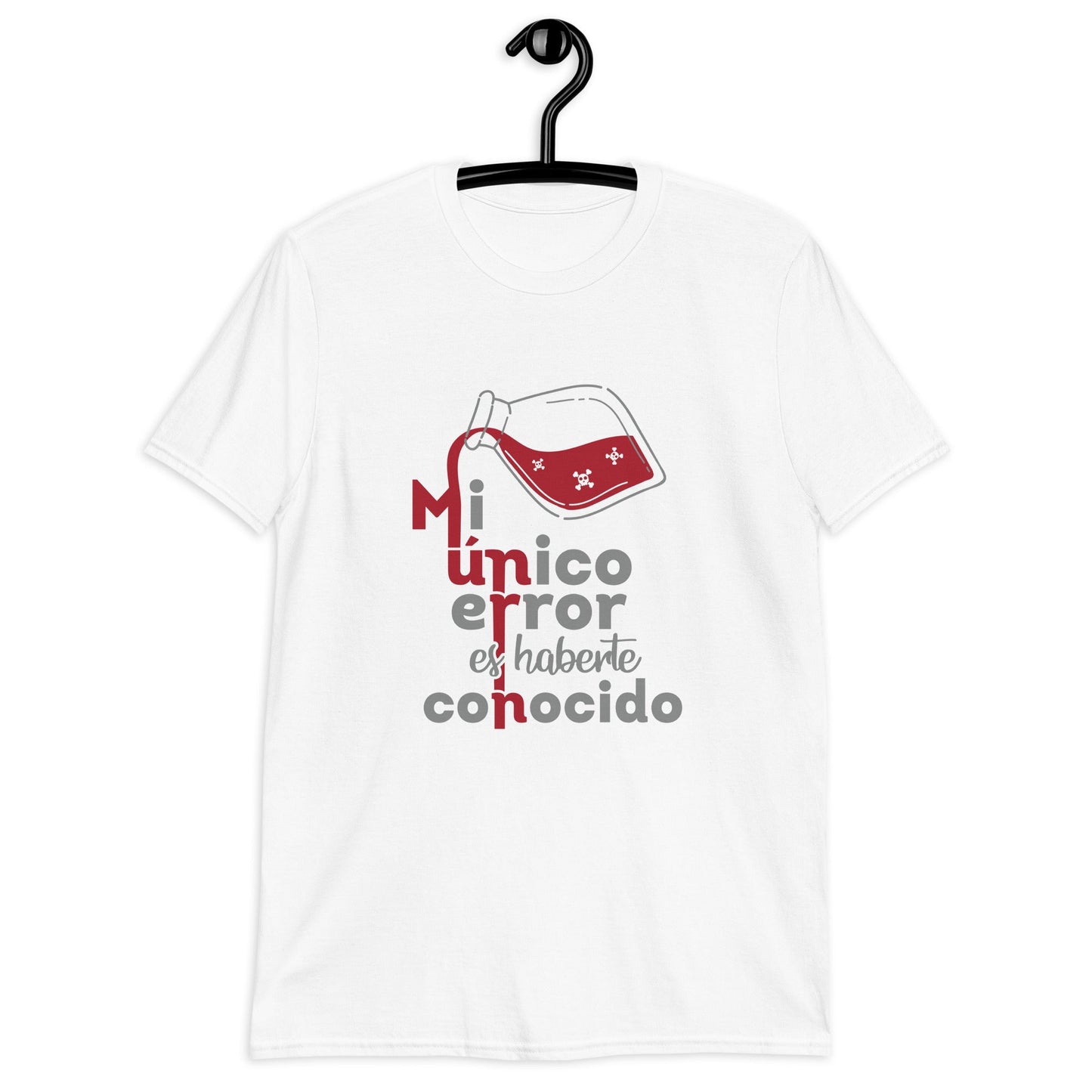Mi Único Error Es Haberte Conocido Playera Antiamor