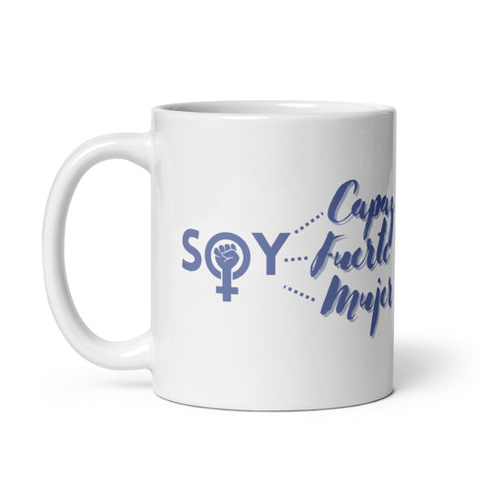 Soy Capaz, Soy Fuerte, Soy Mujer Taza