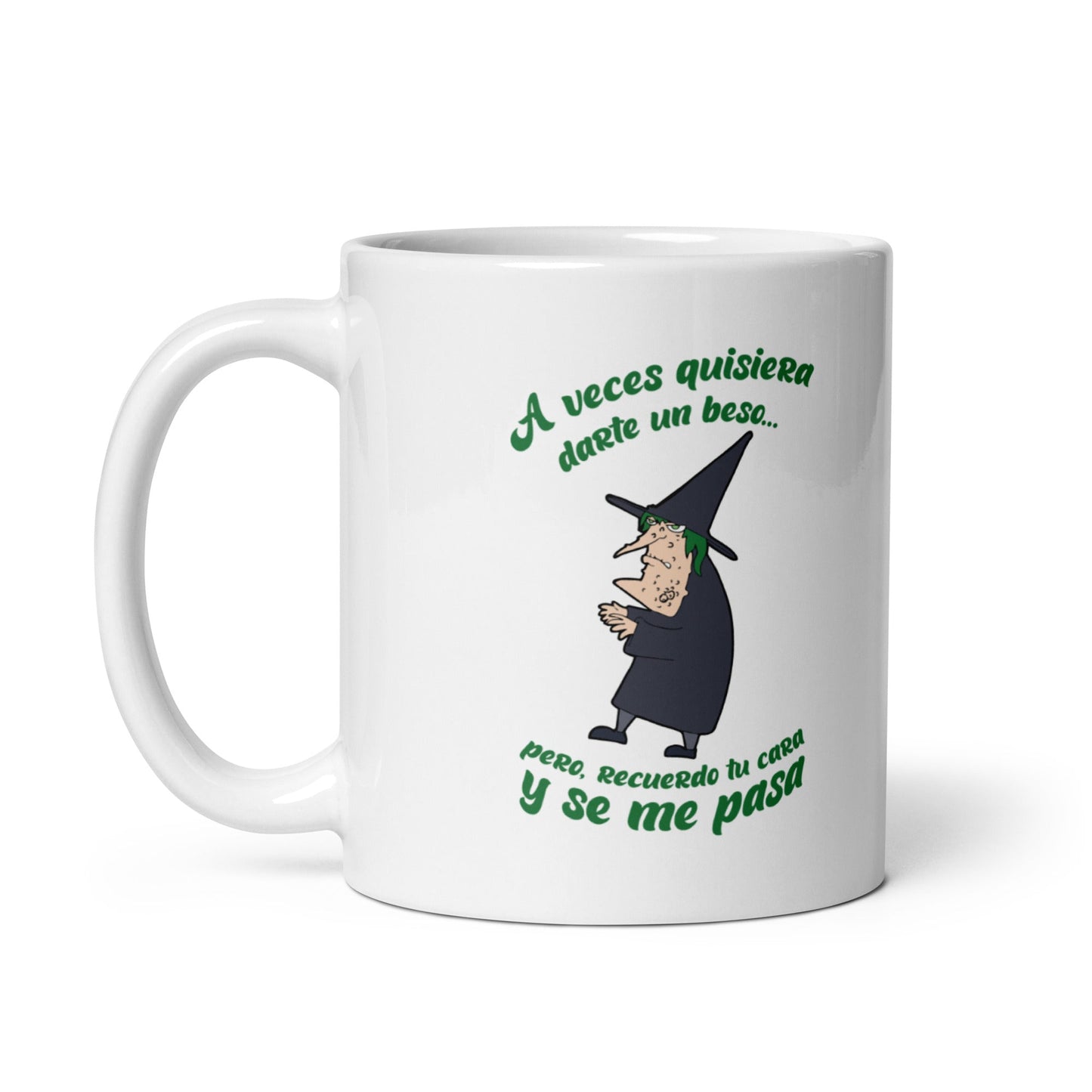 A Veces Quisiera Darte Un Beso Pero Recuerdo Tu Cara Y Se Me Pasa Taza