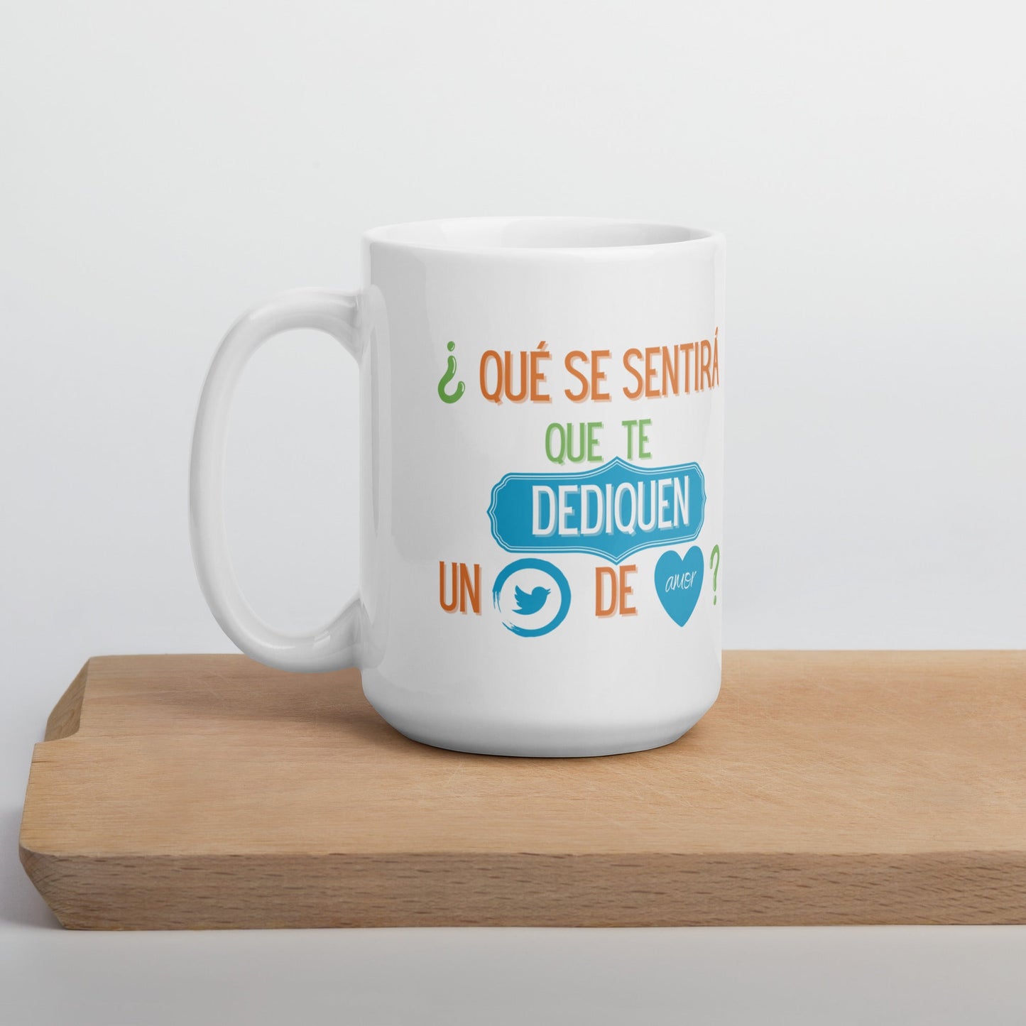 ¿Qué Se Sentirá Que Te Dediquen Un Twitter De Amor? Taza