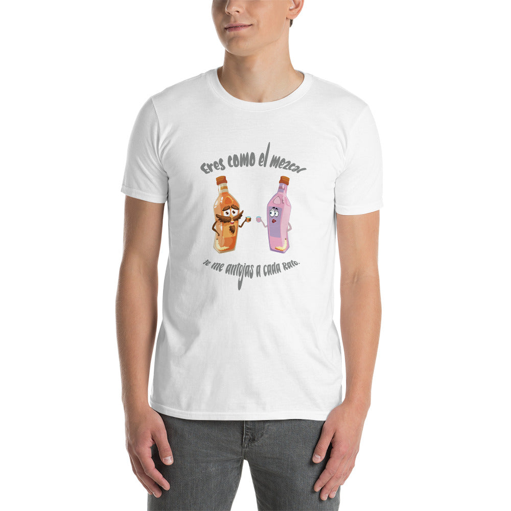 You're Like Mezcal I Crave You Every Time Anti-Love T-Shirt