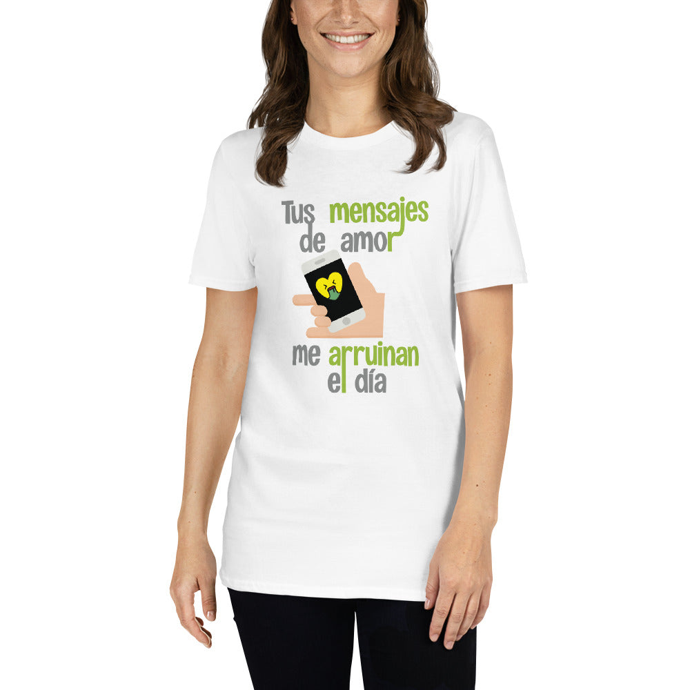 Your Love Messages Ruin My Day Anti-Love T-Shirt